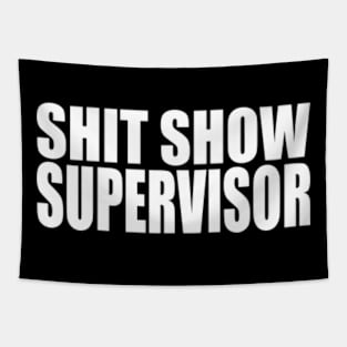 SHIT SHOW SUPERVISOR Tapestry