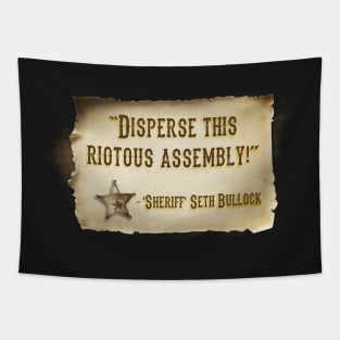 Disperse this riotous assembly! Tapestry