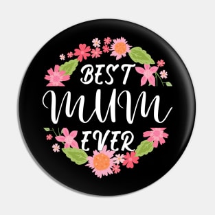 Best Mom Ever Happy Mother's Day Pin