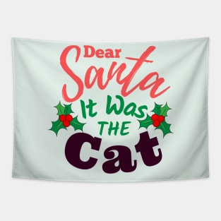 Dear Santa It Was The Cat Tapestry