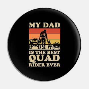 Four Wheeler Design for a Son or Daughter of a Quad Dad Pin