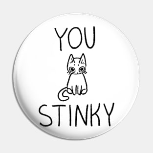 You Stinky Pin