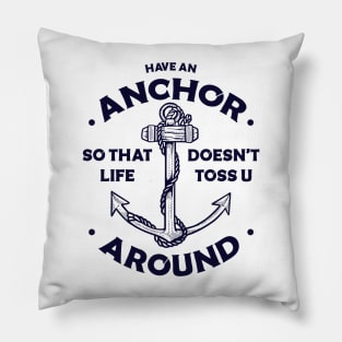 Have an anchor Pillow