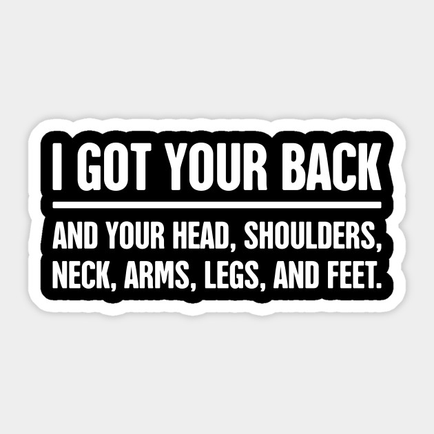 I Got Your Back Funny Massage Therapist Quote Massage Sticker Teepublic