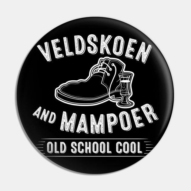 Veldskoen and Mampoer, old school cool, vintage style design with a lineart Veldskoen, liquor glass and wording Pin by RobiMerch