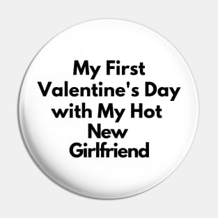 My First Valentine's Day with My Hot New Girlfriend Pin