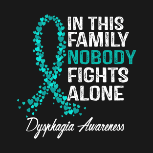 Dysphagia Awareness In This Family Nobody Fights Alone T-Shirt