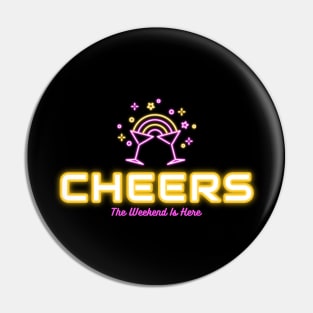 Cheers The Weekend Is Here Pin