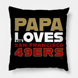 Papa Loves the San Francisco 49ers Pillow