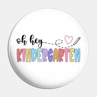 Back To School Oh Hey Kindergarten Teachers Women Student Pin