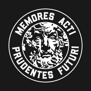 MEMORES ACTI PRUDENTES FUTURI T-Shirt