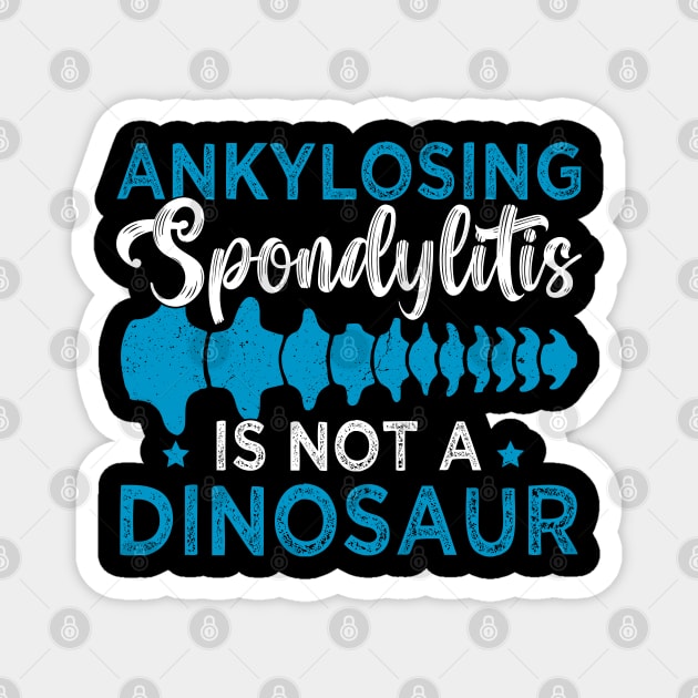 Support Ankylosing Spondylitis awareness spondylolisthesis Magnet by abdelmalik.m95@hotmail.com