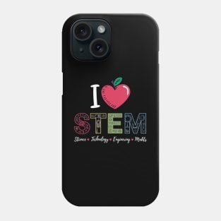 I Love STEM Student Teacher 1st Day Of School Back To School Phone Case