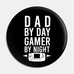 Dad by day gamer by night Pin