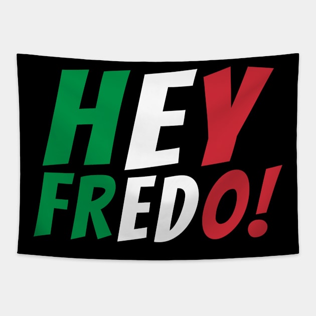 Hey Fredo, Dont call me Fredo, Trump Fredo Tapestry by Boneworkshop