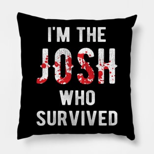 Josh fight meme Josh survivor Pillow