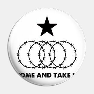 Texas Razor Wire Come And Take It I Stand With Texas Pin