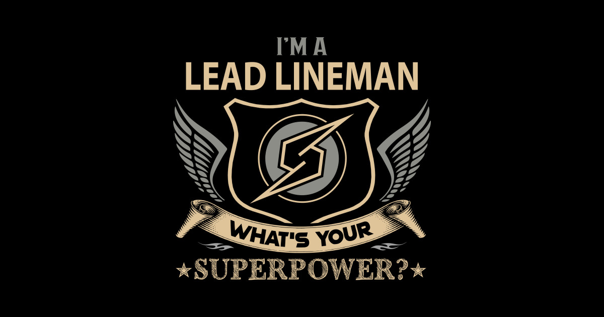 Lead Lineman T Shirt Superpower Gift Item Tee Lead Lineman