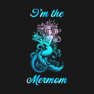 I'm the Mermom T-Shirt