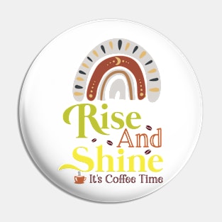 Rise and shine, coffee time Pin