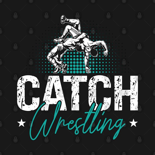 Catch Wrestling Training Wrestler Fight Grappling by T-Shirt.CONCEPTS