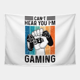 I can't Hear You I Am Gaming Tapestry