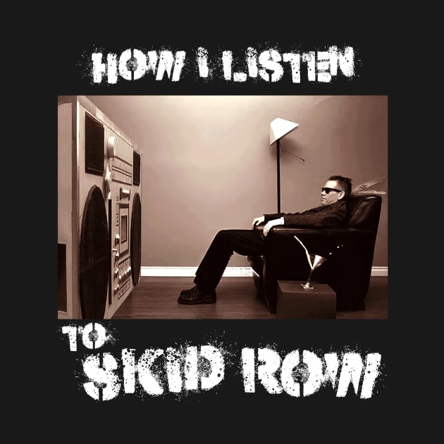 skid row how i listen by debaleng