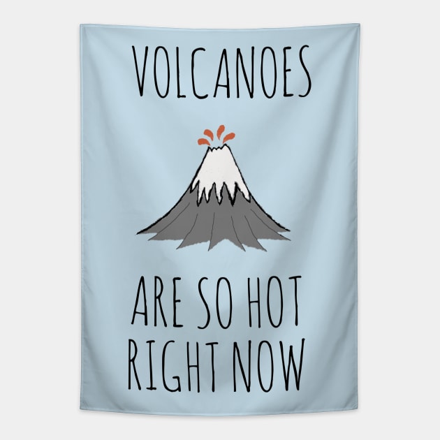 Volcanoes are so hot right now Tapestry by wanungara