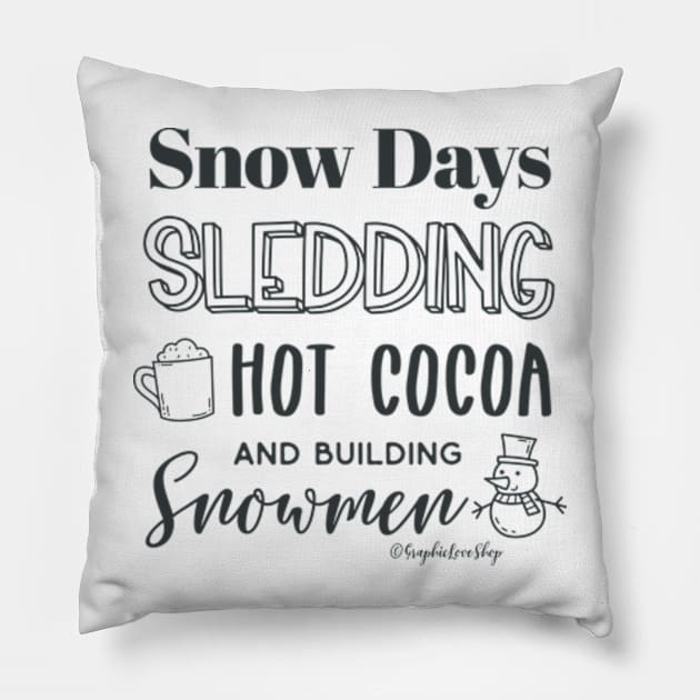 Snow Days © GraphicLoveShop Pillow by GraphicLoveShop