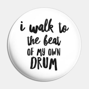 ISFP I Walk to the Beat of My Own Drum Pin