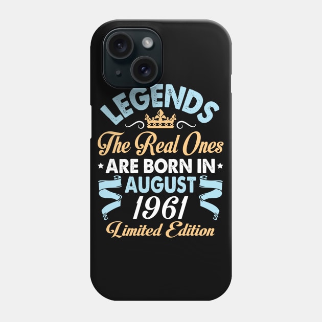 Legends The Real Ones Are Born In August 1951 Happy Birthday 69 Years Old Limited Edition Phone Case by bakhanh123