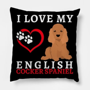 I love my English Cocker Spaniel Life is better with my dogs Dogs I love all the dogs Pillow