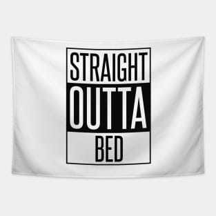 Straight Outta Bed Tapestry