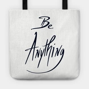 Be ANYTHING Tote