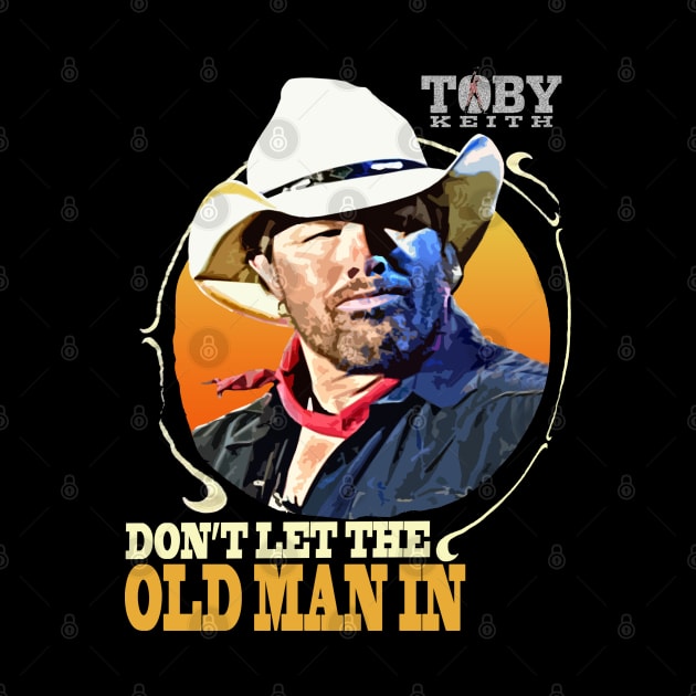 Don't let the old man in Toby Keith by Junnas Tampolly