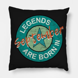 Birthday: Legends are born in September Pillow