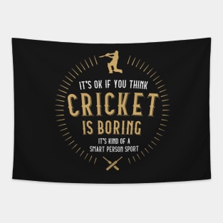 Cricket is boring Tapestry