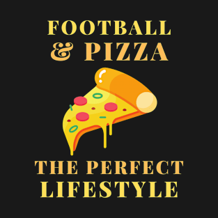 football and pizza lifestyle T-Shirt