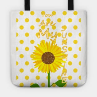 YOU Are My Sunshine Sunflower Tote