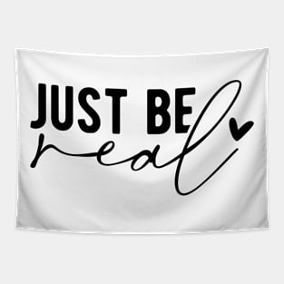 Just Be Real Tapestry