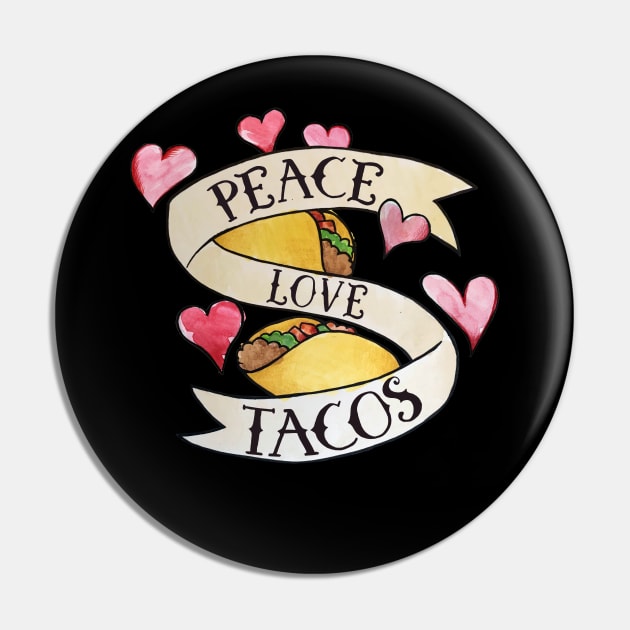 Peace Love Tacos Pin by bubbsnugg