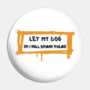 let my dog or i will tell him attack Pin