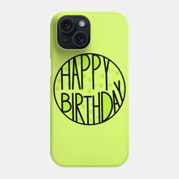 Happy Birthday To An Amazing Person , Pastel Green Color Phone Case by Barolinaa