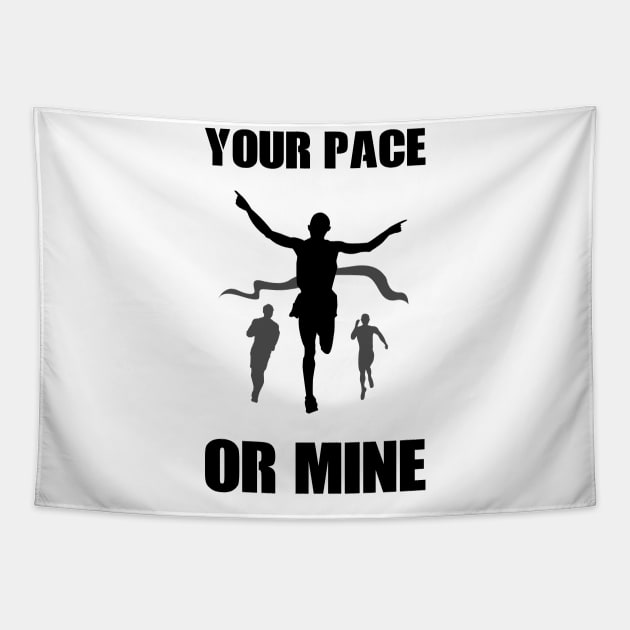 Your Pace Or Mine Tapestry by rjstyle7