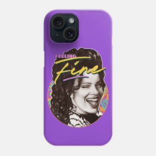 Feeling Fine Phone Case