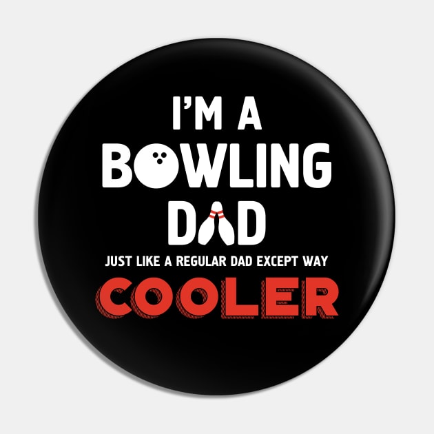 I'm a bowling Dad Pin by deificusArt