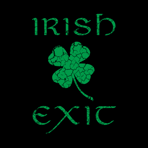 Irish Exit Green Clover Design by HighBrowDesigns