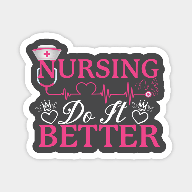 Nursing do it better Magnet by safi$12