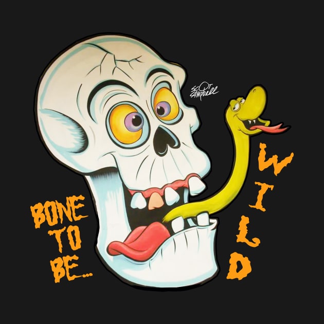 Bone to be WILD by SCOT CAMPBELL DESIGNS