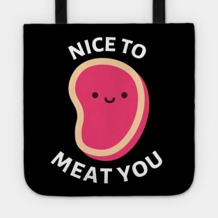 Nice To Meat You | Cute Meat Pun Tote